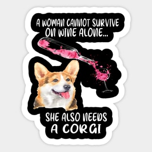 A Woman Cannot Survive On Wine Alone (288) Sticker